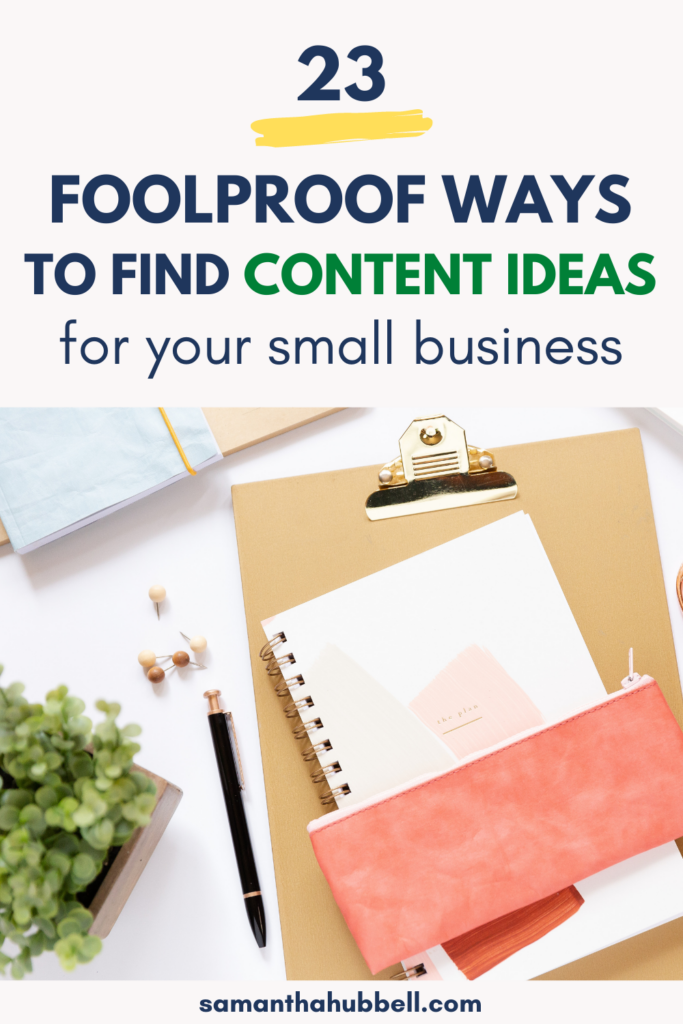 23 Foolproof Ways to Find Content Ideas for Your Small Business
